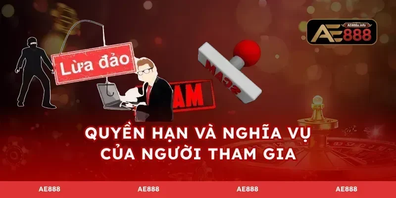 Quyền hạn và nghĩa vụ của người tham gia