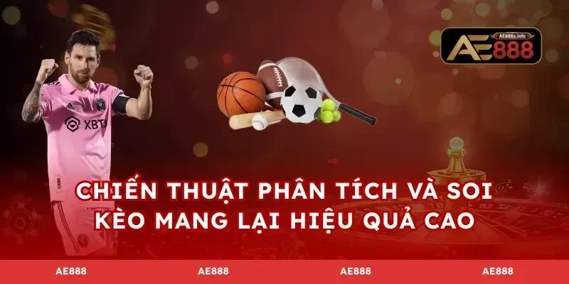 Chiến thuật phân tích và soi kèo mang lại hiệu quả cao
