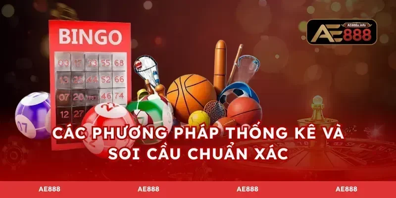 Các phương pháp thống kê và soi cầu chuẩn xác