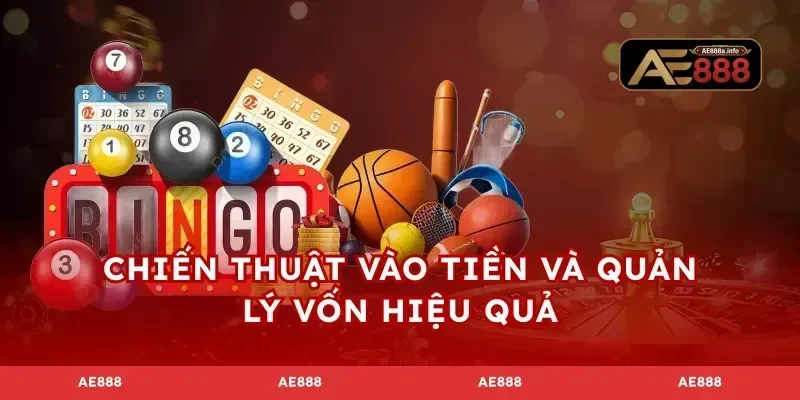 Chiến thuật vào tiền và quản lý vốn hiệu quả